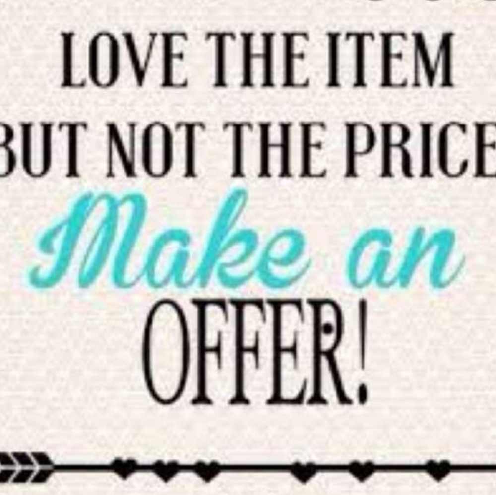 Reasonable Offers Please